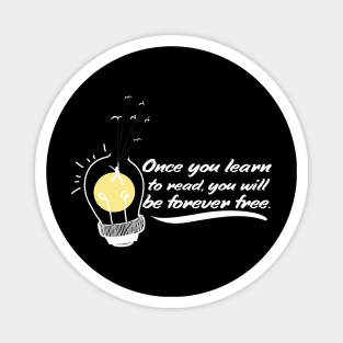 'You Will Be Forever Free' Education Shirt Magnet